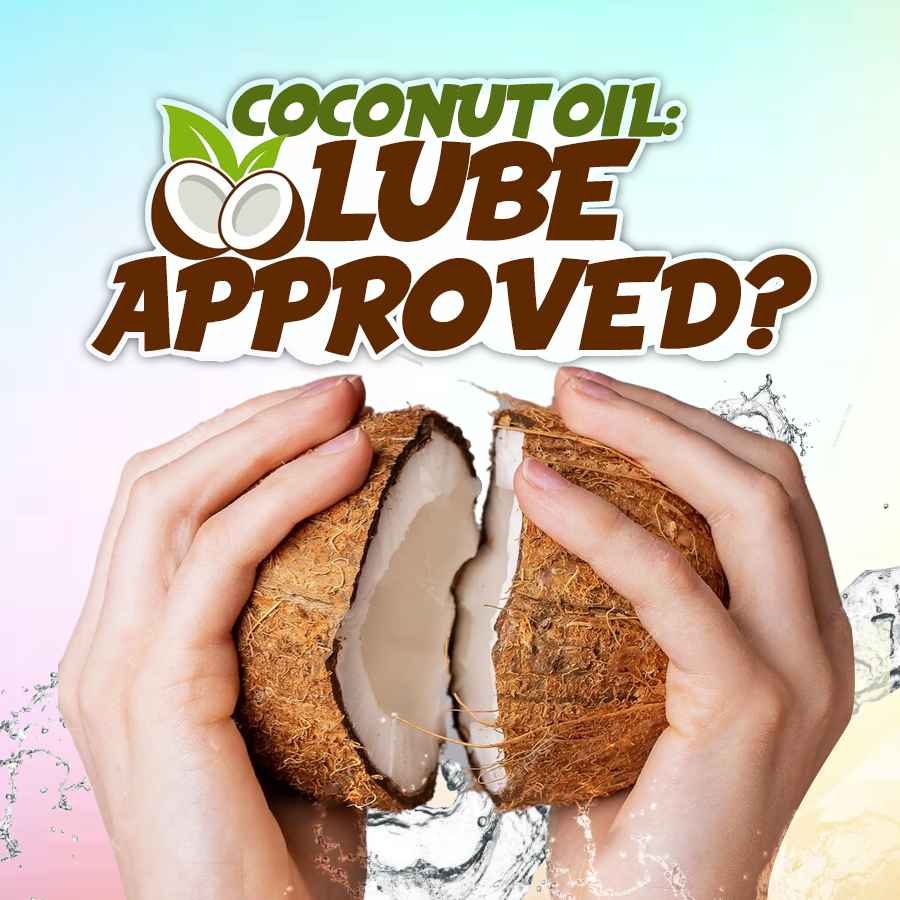 Can You Use Coconut Oil as Lube?